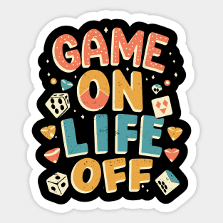 GAME ON LIFE OFF Playfull gaming Sticker